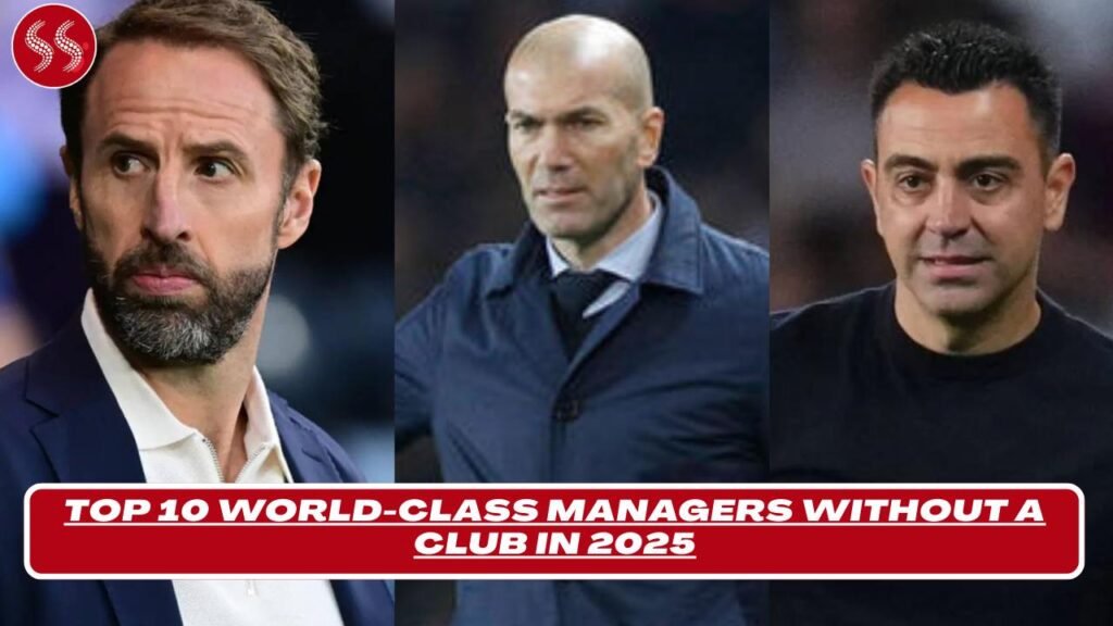 World-Class Managers Without a Club in 2025