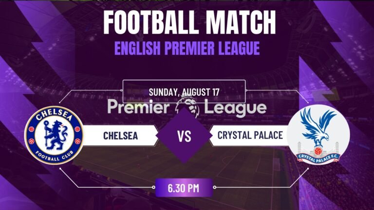 Chelsea vs Crystal Palace, English Premier League Round 1 , Match Prediction & Live Streaming