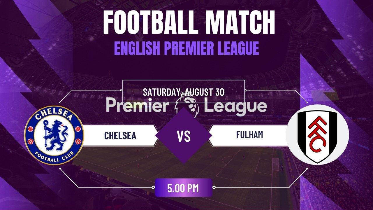 Chelsea vs Fulham, English Premier League Round 3 , Match Prediction & Live Streaming