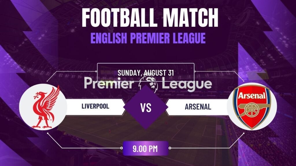 Liverpool vs Arsenal, English Premier League Round 3 , Match Prediction & Live Streaming