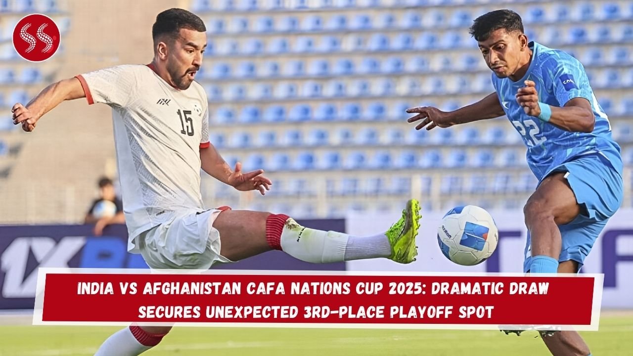 India vs Afghanistan CAFA Nations Cup 2025: Dramatic Draw Secures Unexpected 3rd-Place Playoff Spot