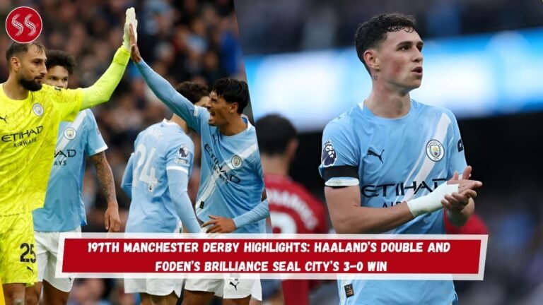 197th Manchester Derby Highlights: Haaland’s Double and Foden’s Brilliance Seal City’s 3-0 Win