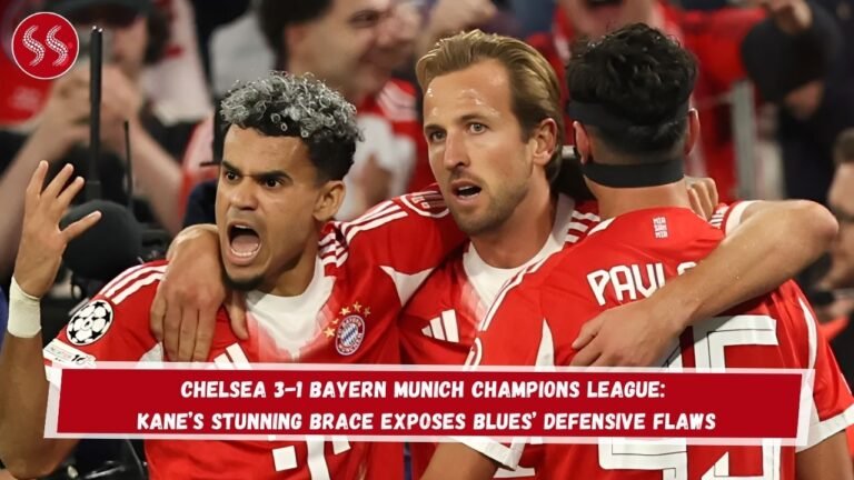 Chelsea 3-1 Bayern Munich Champions League: Kane’s Stunning Brace Exposes Blues’ Defensive Flaws