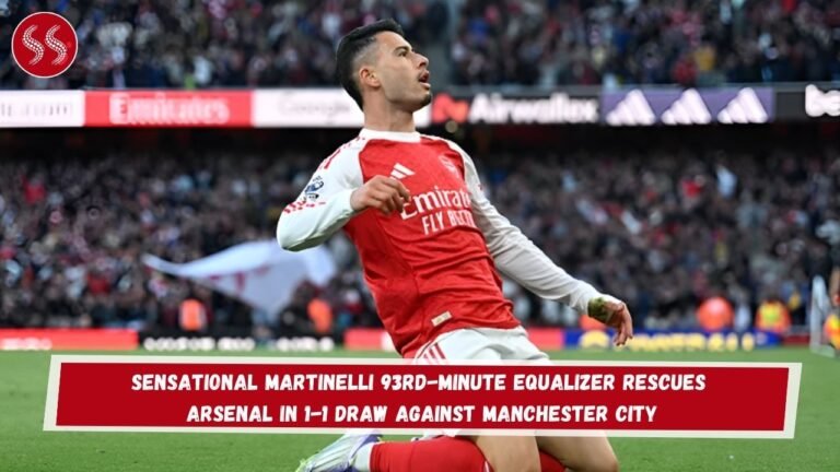 Sensational Martinelli 93rd-Minute Equalizer Rescues Arsenal in 1-1 Draw Against Manchester City