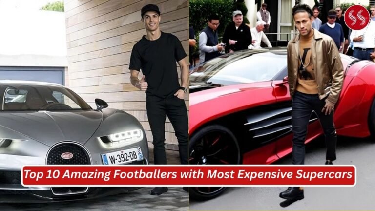 Top 10 Amazing Footballers with Most Expensive Supercars