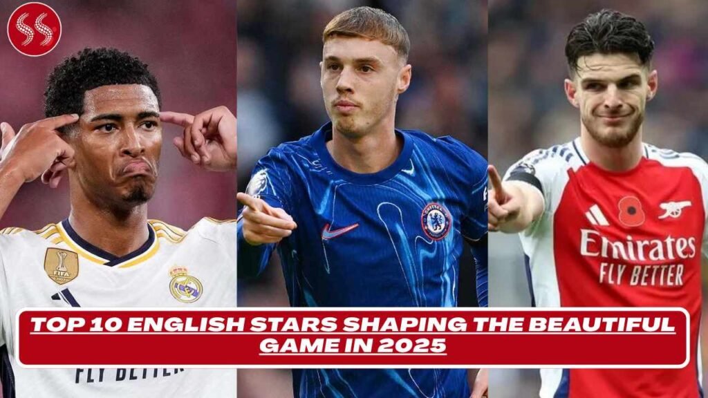 English Stars Shaping the Beautiful Game