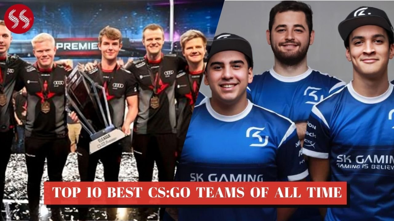 Top 10 Best CS:GO Teams of All Time