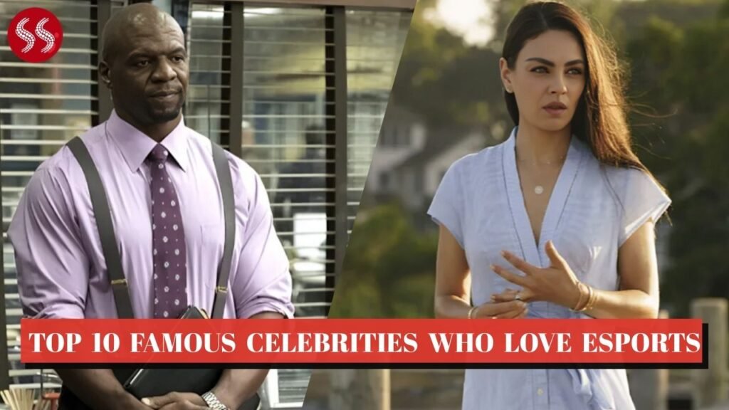 Top 10 Famous Celebrities Who Love Esports