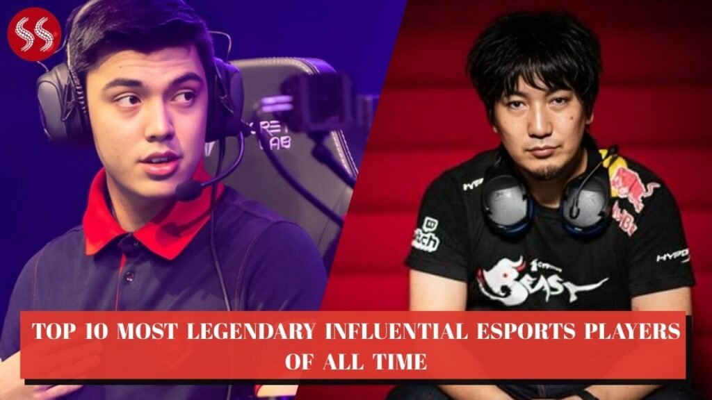 Top 10 Most Legendary Influential Esports Players of All Time