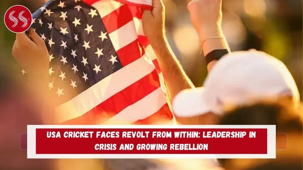 USA Cricket Faces Revolt From Within: Leadership in Crisis and Growing Rebellion