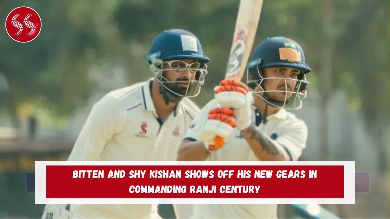 Bitten and shy Kishan shows off his new gears in commanding Ranji century