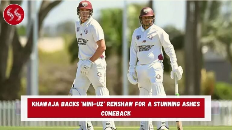 Khawaja Backs 'Mini-Uz' Renshaw for a Stunning Ashes Comeback