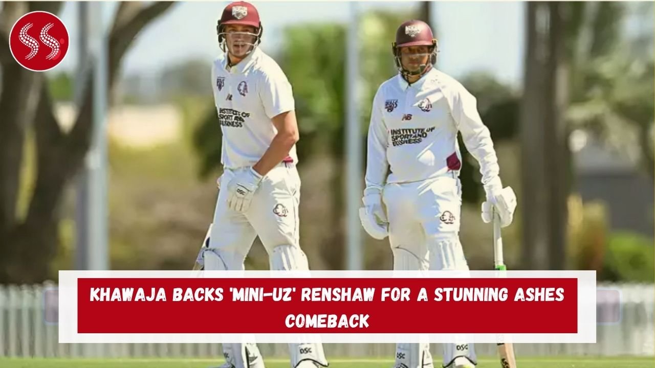 Khawaja Backs 'Mini-Uz' Renshaw for a Stunning Ashes Comeback 2 Khawaja Backs 'Mini-Uz' Renshaw for a Stunning Ashes Comeback