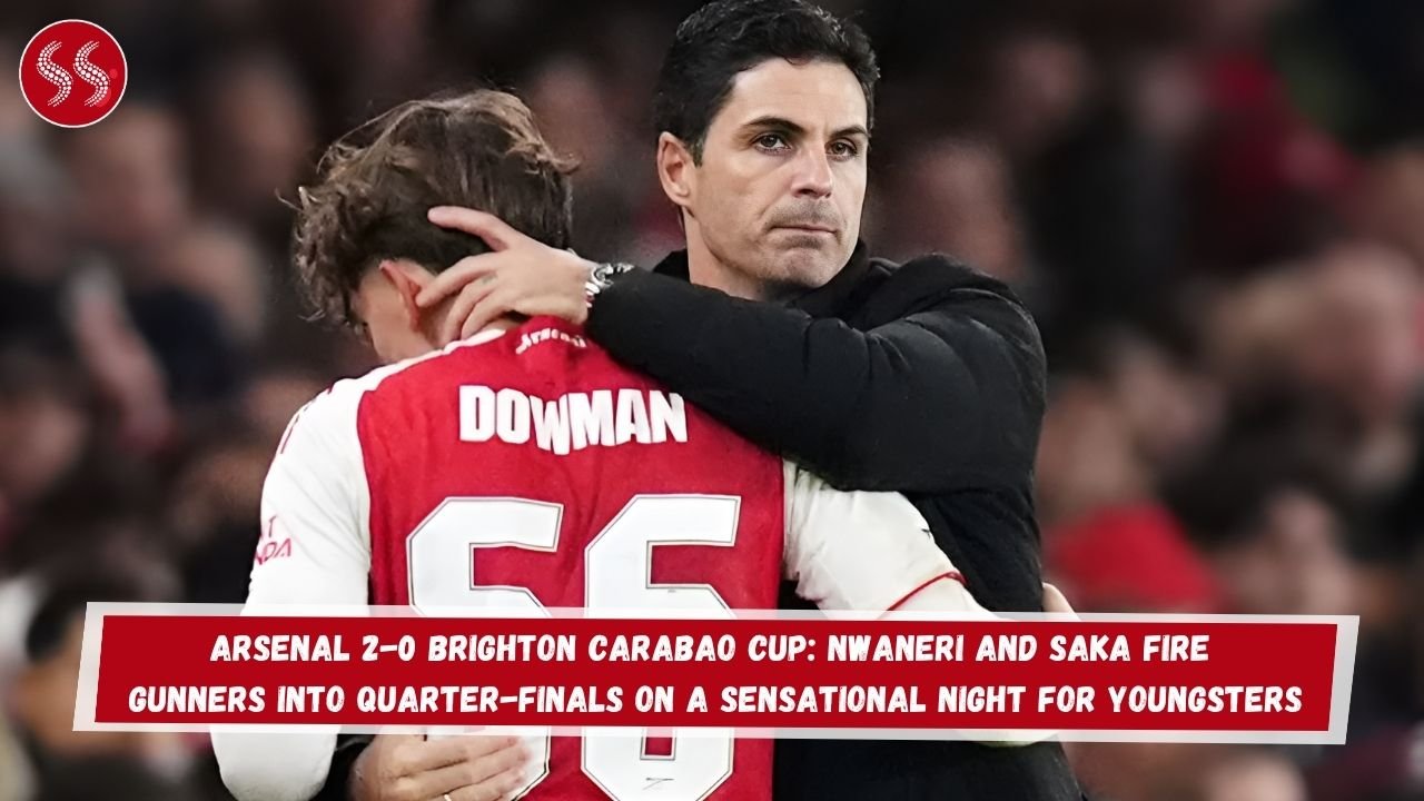 Arsenal 2-0 Brighton Carabao Cup: Nwaneri and Saka Fire Gunners into Quarter-Finals on a Sensational Night for Youngsters 2 Arsenal 2-0 Brighton Carabao Cup: Nwaneri and Saka Fire Gunners into Quarter-Finals on a Sensational Night for Youngsters
