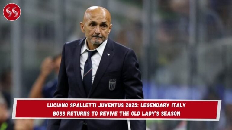 Luciano Spalletti Juventus 2025: Legendary Italy Boss Returns to Revive the Old Lady’s Season