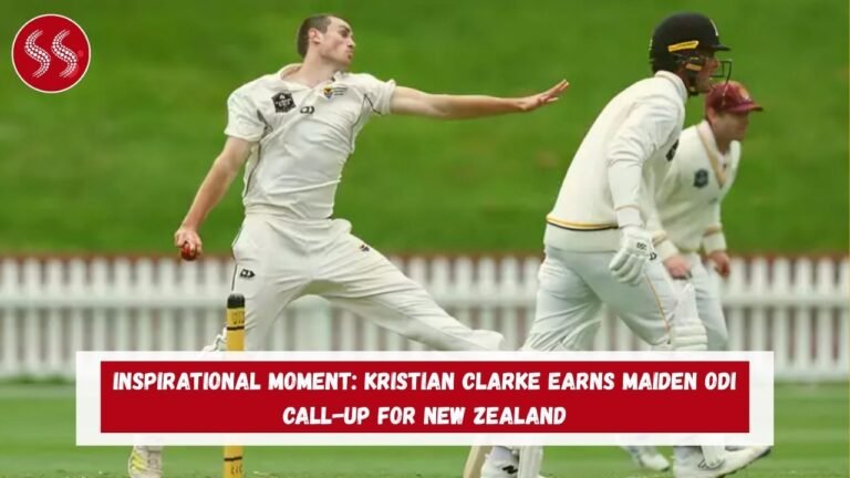Inspirational Moment: Kristian Clarke Earns Maiden ODI Call-Up for New Zealand