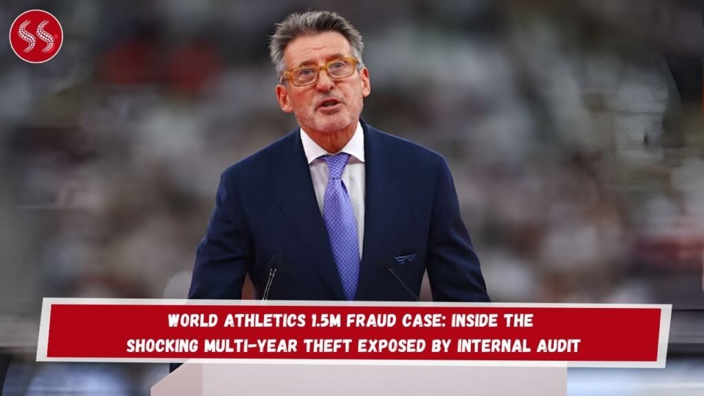 World Athletics 1.5m Fraud Case: Inside the Shocking Multi-Year Theft Exposed by Internal Audit 5 World Athletics 1.5m Fraud Case: Inside the Shocking Multi-Year Theft Exposed by Internal Audit