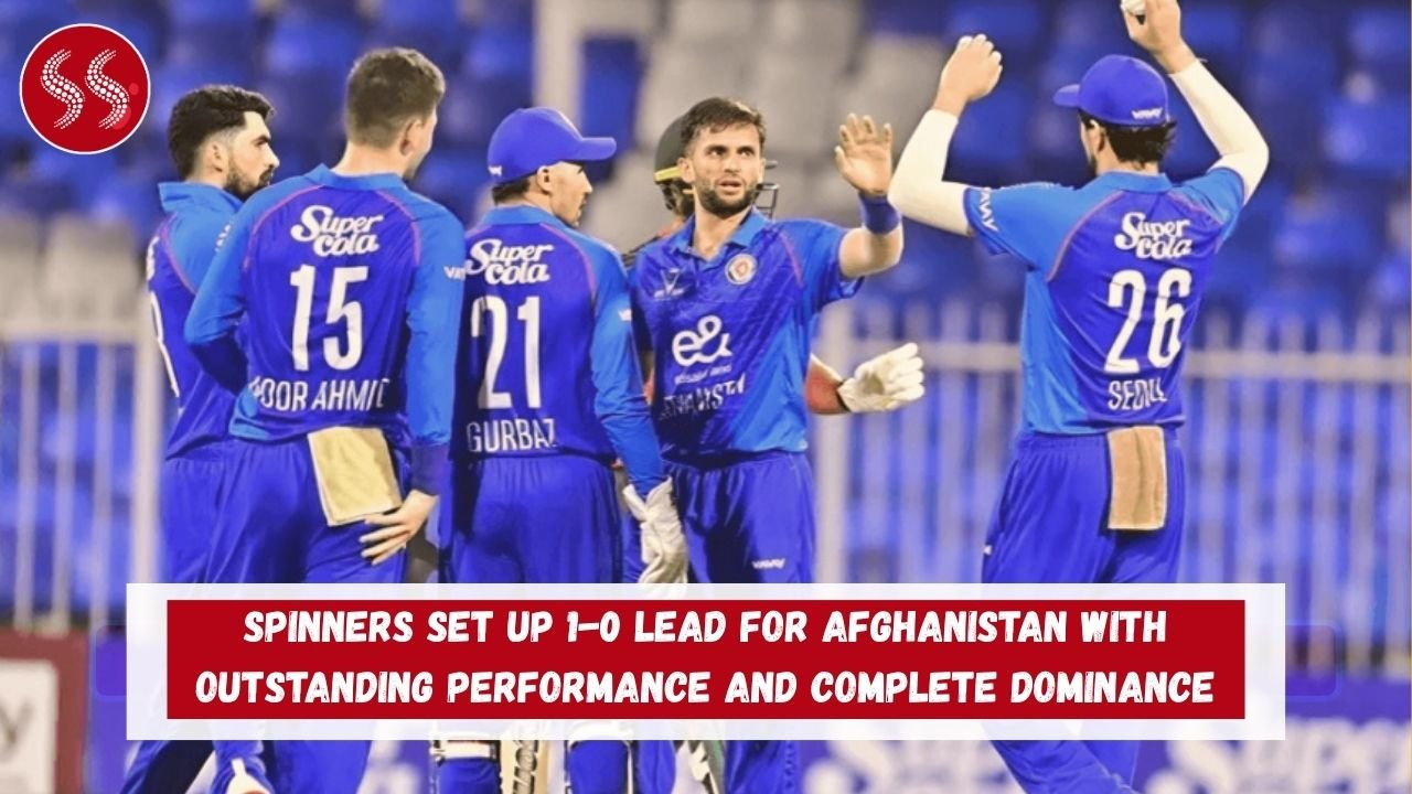 Spinners Set Up 1-0 Lead for Afghanistan with Outstanding Performance and Complete Dominance