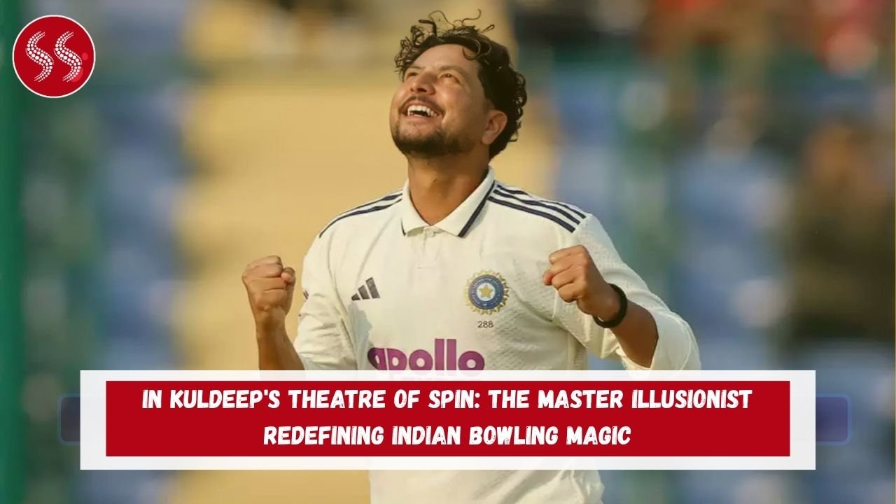 In Kuldeep's Theatre of Spin: The Master Illusionist Redefining Indian Bowling Magic