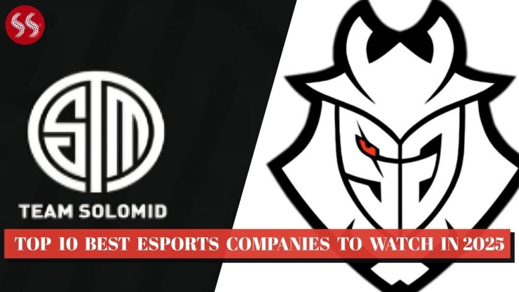 Top 10 Best Esports Companies To Watch in 2025