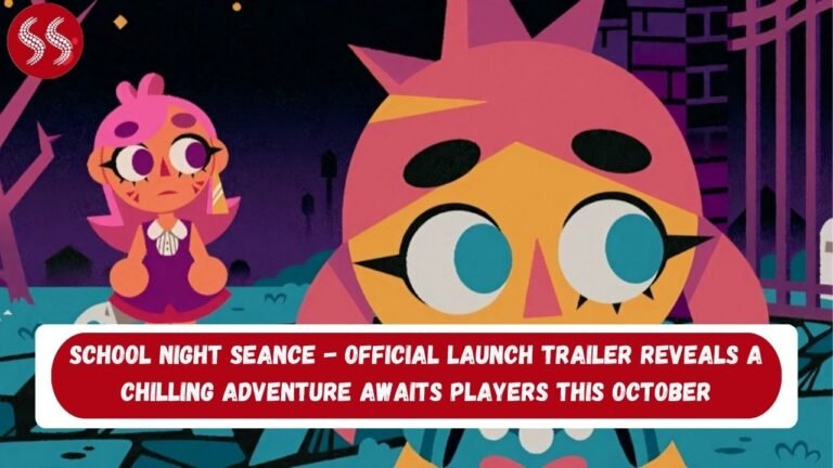 School Night Seance - Official Launch Trailer Reveals a Chilling Adventure Awaits Players This October