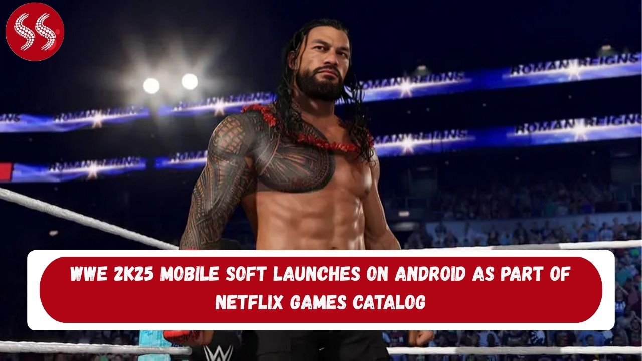WWE 2K25 Mobile Soft Launches on Android as Part of Netflix Games Catalog