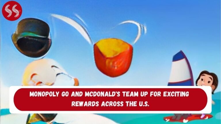 MONOPOLY GO and McDonald's Team Up for Exciting Rewards Across the U.S.