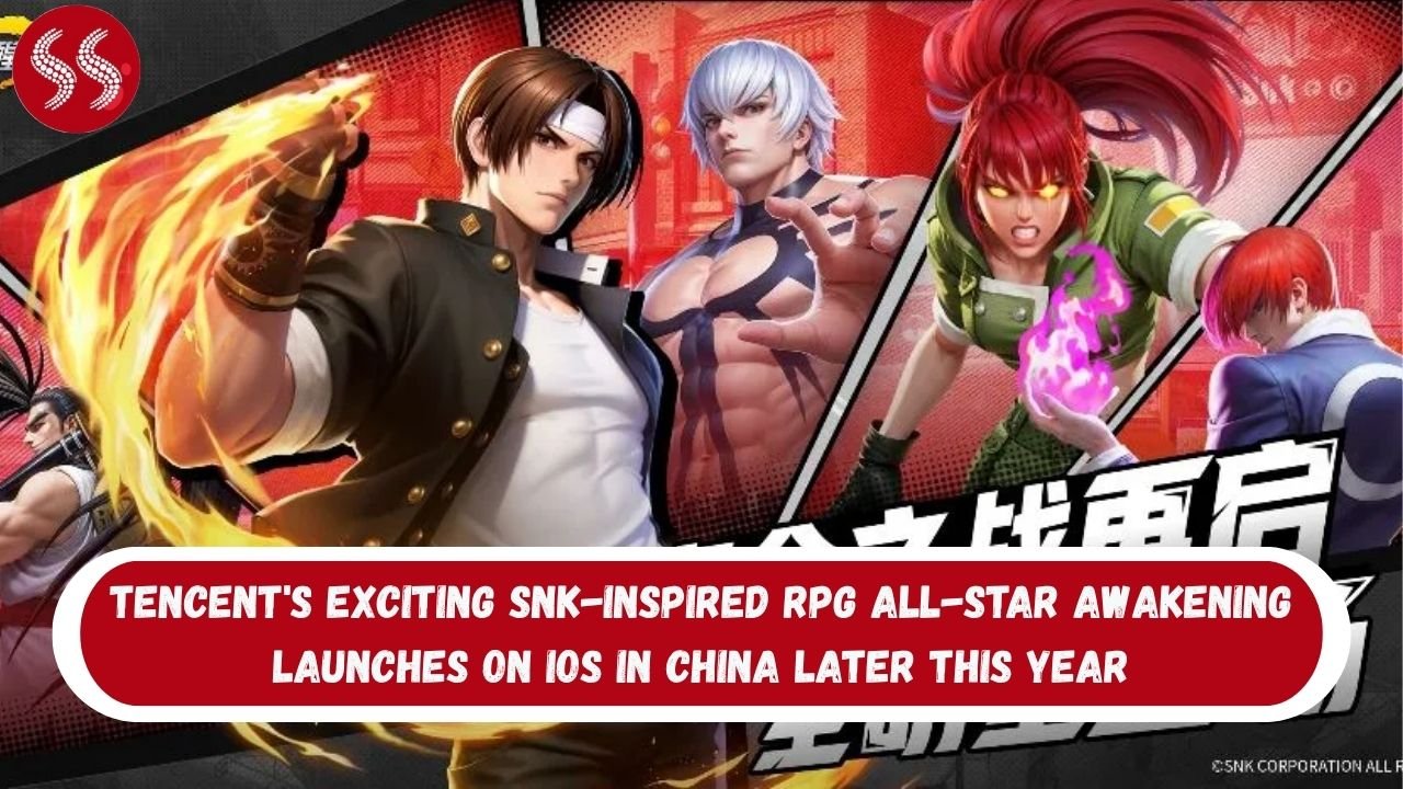 Tencent's Exciting SNK-Inspired RPG All-Star Awakening Launches on iOS in China Later This Year 2 Tencent's Exciting SNK-Inspired RPG All-Star Awakening Launches on iOS in China Later This Year