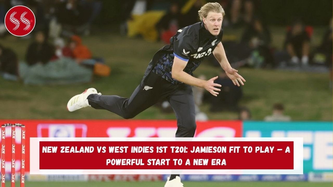 New Zealand vs West Indies 1st T20I: Jamieson Fit to Play – A Powerful Start to a New Era 2 New Zealand vs West Indies 1st T20I: Jamieson Fit to Play – A Powerful Start to a New Era