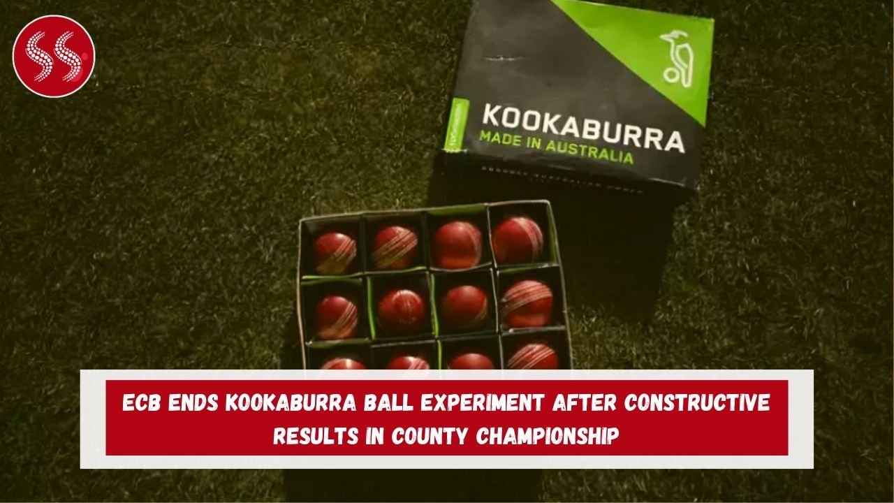 ECB ends Kookaburra ball experiment after constructive results in County Championship
