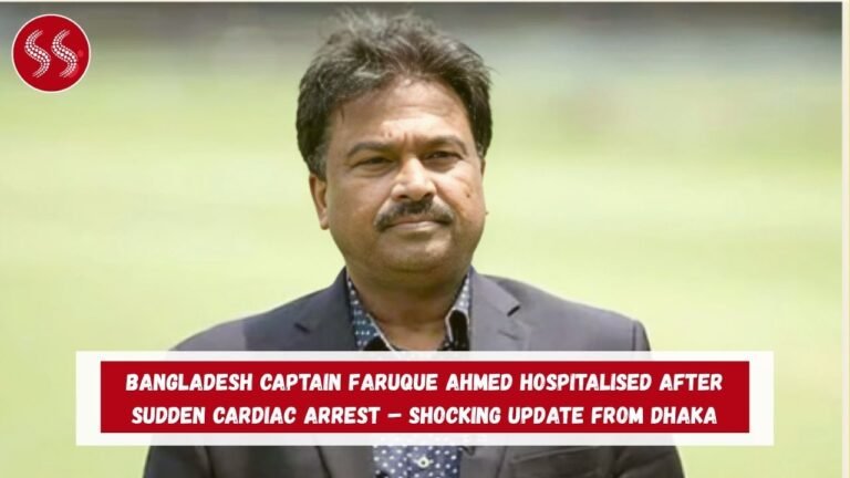 Bangladesh Captain Faruque Ahmed Hospitalised After Sudden Cardiac Arrest – Shocking Update from Dhaka