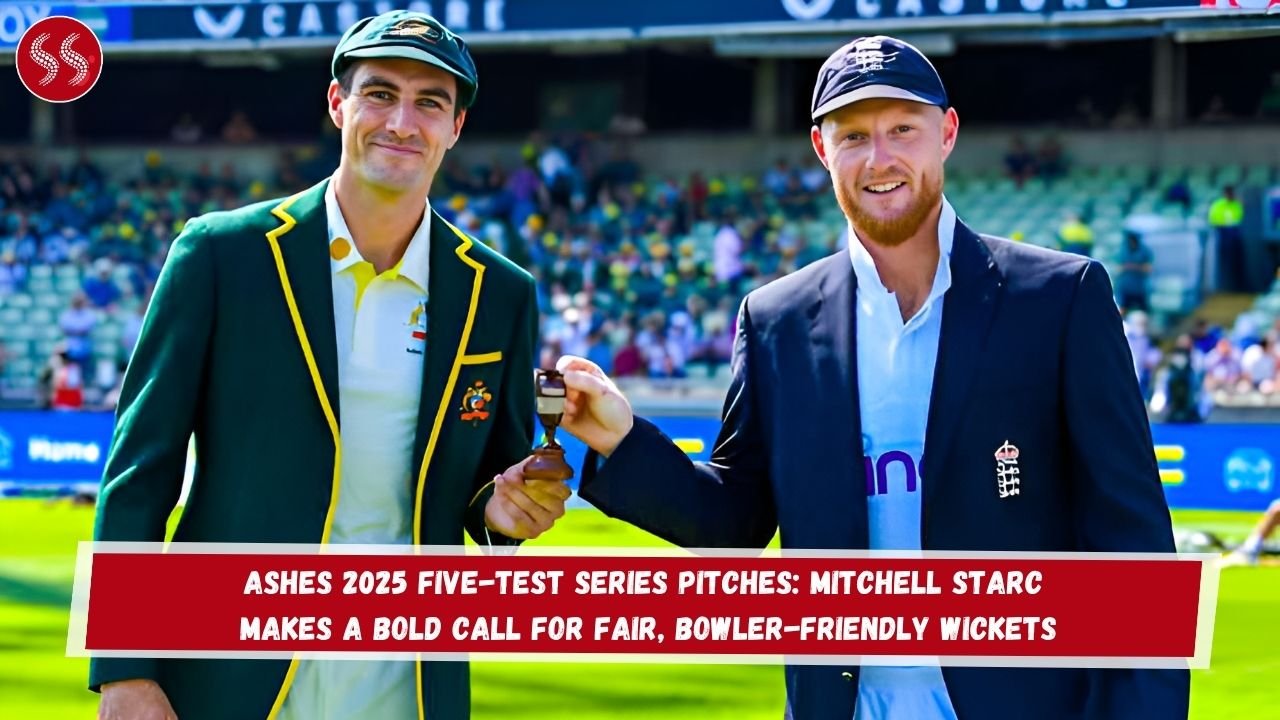 Ashes 2025 Five-Test Series Pitches: Mitchell Starc Makes a Bold Call for Fair, Bowler-Friendly Wickets