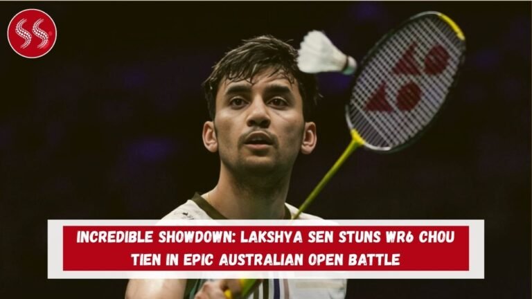 Incredible Showdown: Lakshya Sen Stuns WR6 Chou Tien in Epic Australian Open Battle