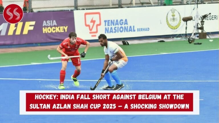 Hockey: India Fall Short Against Belgium at the Sultan Azlan Shah Cup 2025 – A Shocking Showdown