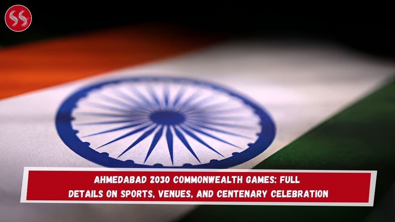 Ahmedabad 2030 Commonwealth Games: Full Details on Sports, Venues, and Centenary Celebration