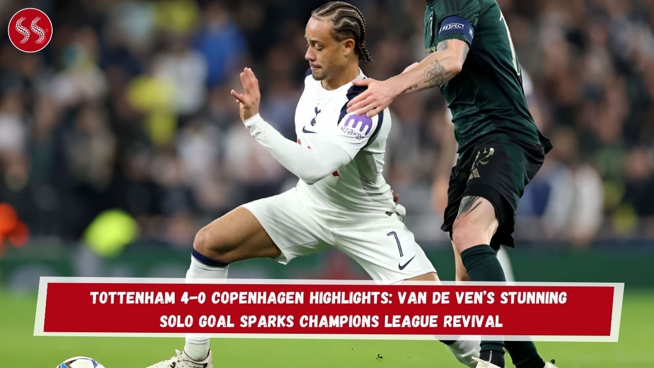 Tottenham 4-0 Copenhagen Highlights: Van de Ven’s Stunning Solo Goal Sparks Champions League Revival 2 Tottenham 4-0 Copenhagen Highlights: Van de Ven’s Stunning Solo Goal Sparks Champions League Revival