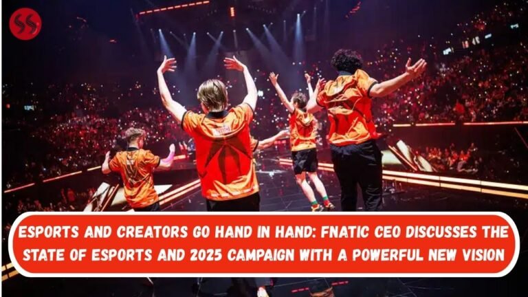 Esports and creators go hand in hand: Fnatic CEO discusses the state of esports and 2025 campaign with a powerful new vision