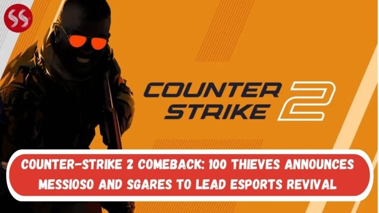 Counter-Strike 2 Comeback: 100 Thieves Announces Messioso and Sgares to Lead Esports Revival
