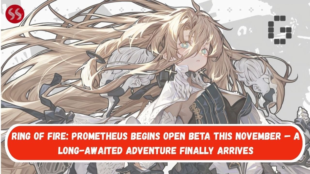 Ring of Fire: Prometheus Begins Open Beta This November — A Long-Awaited Adventure Finally Arrives