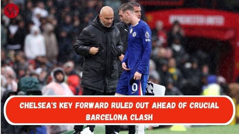 Chelsea's Key Forward Ruled Out Ahead of Crucial Barcelona Clash