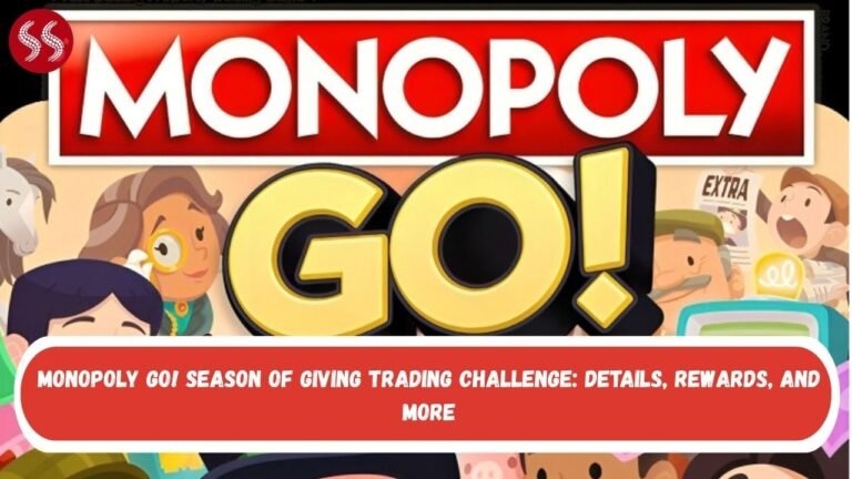 MONOPOLY GO! Season of Giving Trading Challenge: Details, Rewards, and more