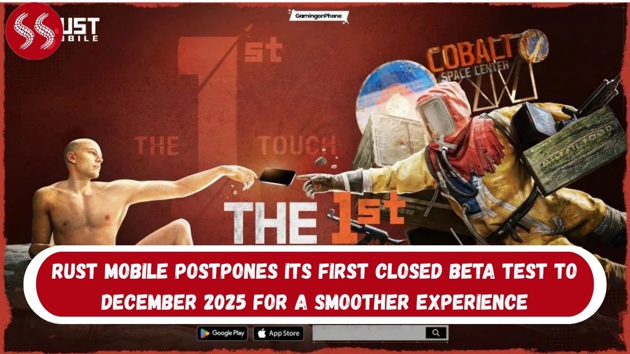 Rust Mobile Postpones Its First Closed Beta Test to December 2025 for a Smoother Experience