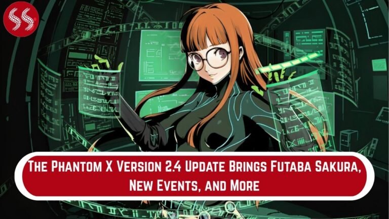 The Phantom X Version 2.4 Update Brings Futaba Sakura, New Events, and More