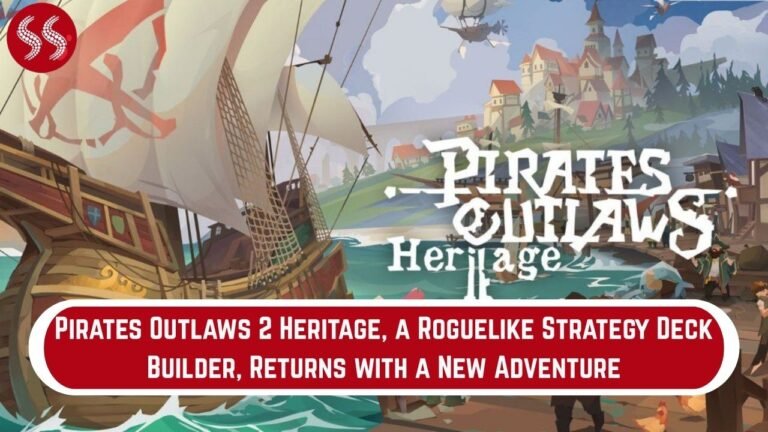 Pirates Outlaws 2 Heritage, a Roguelike Strategy Deck Builder, Returns with a New Adventure