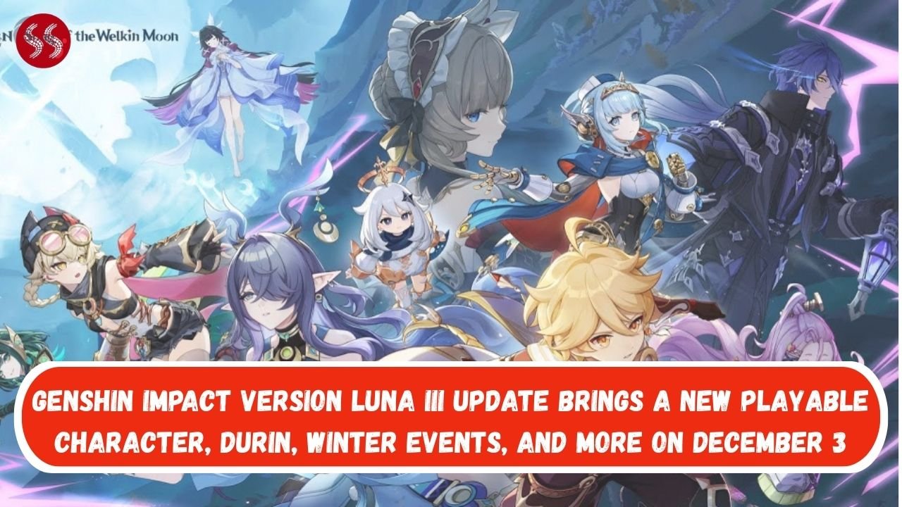 Genshin Impact Version Luna III update brings a new playable character, Durin, winter events, and more on December 3