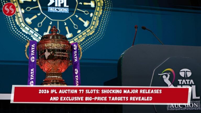 2026 IPL Auction 77 Slots: Shocking Major Releases and Exclusive Big-Price Targets Revealed