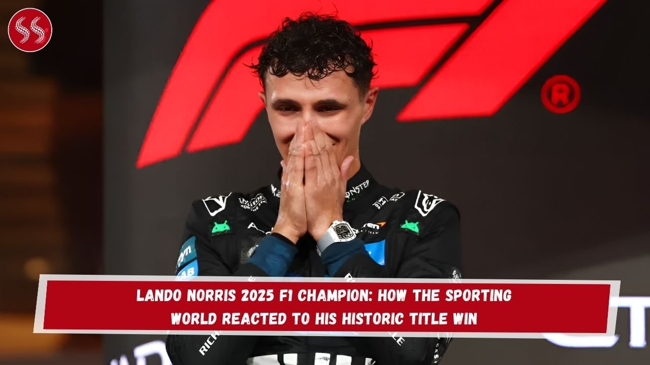 Lando Norris 2025 F1 Champion: How the Sporting World Reacted to His Historic Title Win 2 Lando Norris 2025 F1 Champion: How the Sporting World Reacted to His Historic Title Win