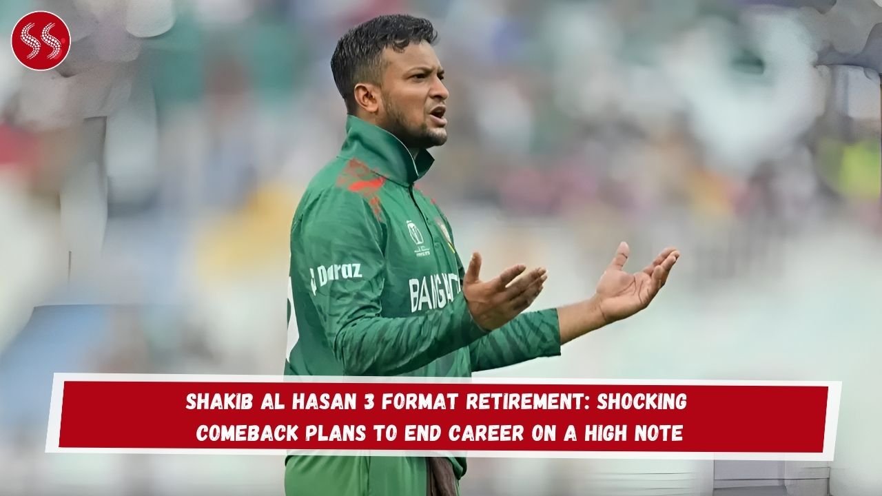 Shakib al Hasan 3 Format Retirement: Shocking Comeback Plans to End Career on a High Note