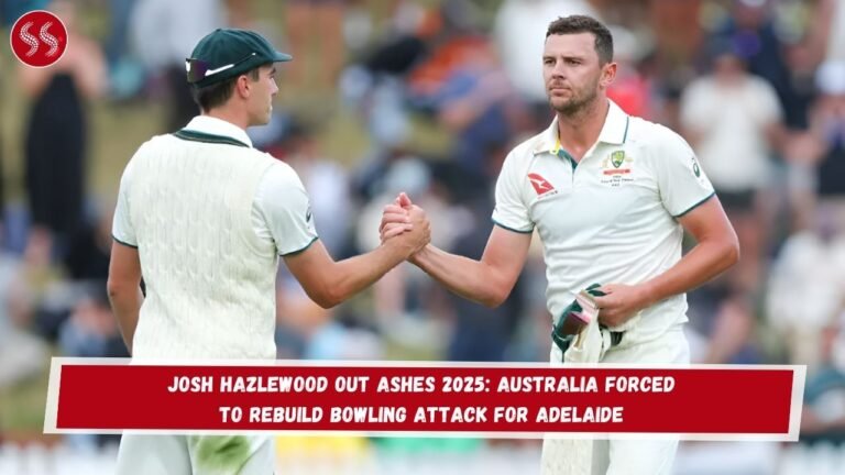 Josh Hazlewood Out Ashes 2025: Australia Forced to Rebuild Bowling Attack for Adelaide