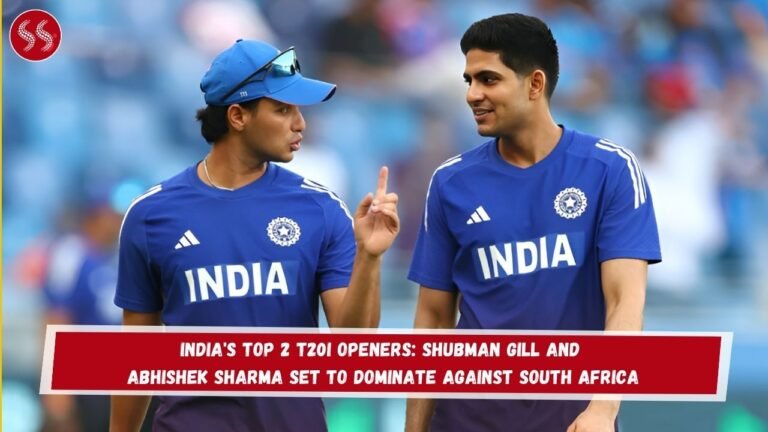 India's Top 2 T20I Openers: Shubman Gill and Abhishek Sharma Set to Dominate Against South Africa